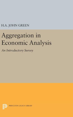 Aggregation In Economic Analysis (Princeton Legacy Library, 2100)