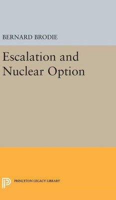 Escalation And Nuclear Option (Princeton Legacy Library, 2173)