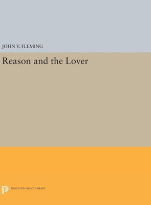 Reason And The Lover (Princeton Legacy Library, 219)