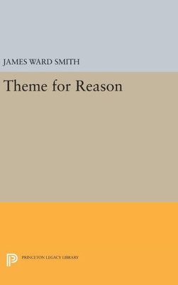 Theme For Reason (Princeton Legacy Library, 2393)