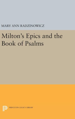 Milton'S Epics And The Book Of Psalms (Princeton Legacy Library, 1019)