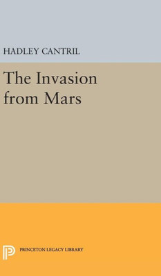 The Invasion From Mars (Princeton Legacy Library, 454)