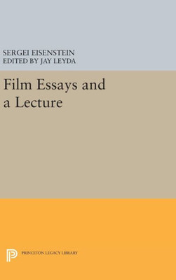 Film Essays And A Lecture (Princeton Legacy Library, 1200)