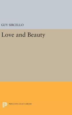 Love And Beauty (Princeton Legacy Library, 985)