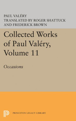 Collected Works Of Paul Valery, Volume 11: Occasions (Bollingen Series, 716)