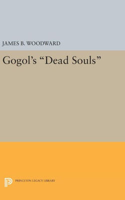 Gogol'S Dead Souls (Princeton Legacy Library, 1657)