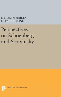 Perspectives On Schoenberg And Stravinsky (Princeton Legacy Library, 2299)