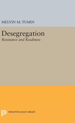 Desegregation: Resistance And Readiness (Princeton Legacy Library, 2003)