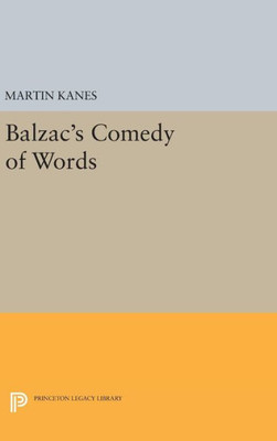 Balzac'S Comedy Of Words (Princeton Legacy Library, 1540)