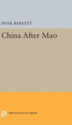 China After Mao (Princeton Legacy Library, 1864)
