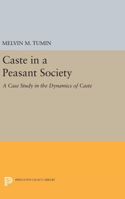 Caste In A Peasant Society (Princeton Legacy Library, 2123)