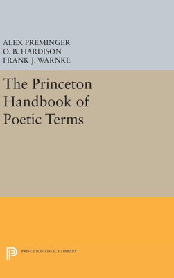 The Princeton Handbook Of Poetic Terms (Princeton Legacy Library, 443)