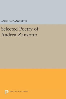 Selected Poetry Of Andrea Zanzotto (The Lockert Library Of Poetry In Translation, 90)