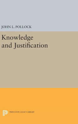 Knowledge And Justification (Princeton Legacy Library, 1462)