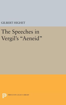 The Speeches In Vergil'S Aeneid (Princeton Legacy Library, 1491)