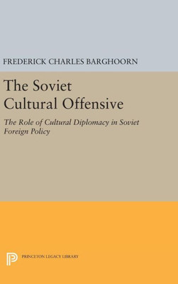 Soviet Cultural Offensive (Princeton Legacy Library, 2371)