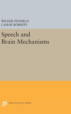 Speech And Brain Mechanisms (Princeton Legacy Library, 62)