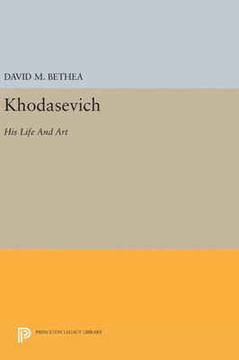 Khodasevich: His Life And Art (Princeton Legacy Library, 720)