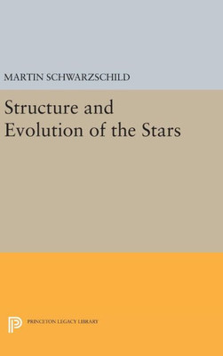 Structure And Evolution Of Stars (Princeton Legacy Library, 2379)