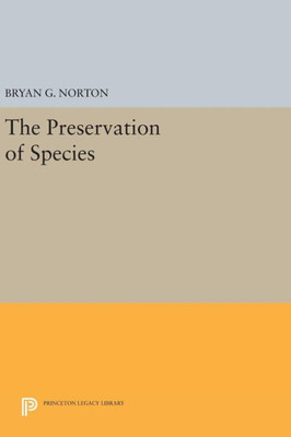 The Preservation Of Species (Princeton Legacy Library, 430)