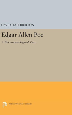 Edgar Allan Poe: A Phenomenological View (Princeton Legacy Library, 1828)
