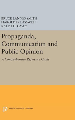 Propaganda, Communication And Public Opinion (Princeton Legacy Library, 2314)