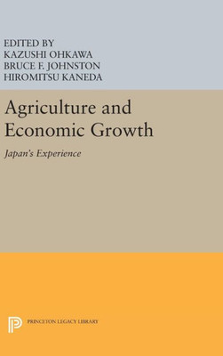 Agriculture And Economic Growth: Japan'S Experience (Princeton Legacy Library, 1358)