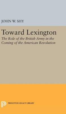 Toward Lexington (Princeton Legacy Library, 2401)