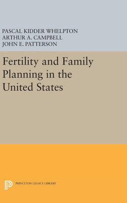 Fertility And Family Planning In The United States (Princeton Legacy Library, 2200)