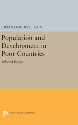 Population And Development In Poor Countries: Selected Essays (Princeton Legacy Library, 1204)