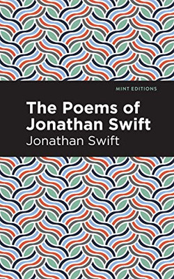 The Poems of Jonathan Swift (Mint Editions) - Paperback