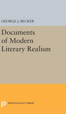 Documents Of Modern Literary Realism (Princeton Legacy Library, 1860)