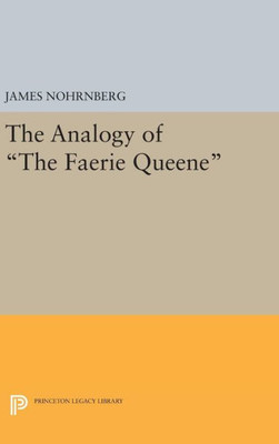 The Analogy Of The Faerie Queene (Princeton Legacy Library, 755)