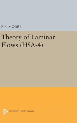 Theory Of Laminar Flows. (Hsa-4), Volume 4 (High Speed Aerodynamics And Jet Propulsion)