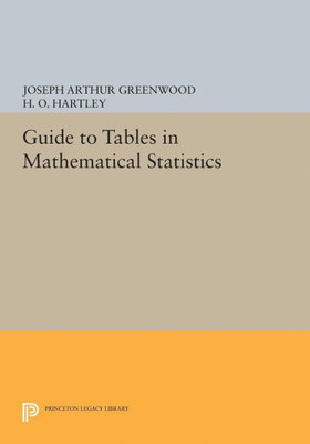 Guide To Tables In Mathematical Statistics (Princeton Legacy Library, 4979)