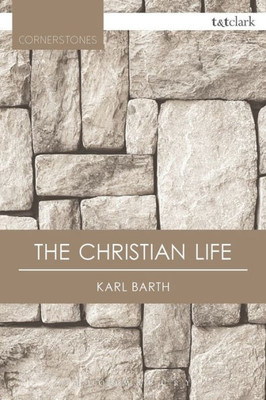 The Christian Life (T&T Clark Cornerstones)