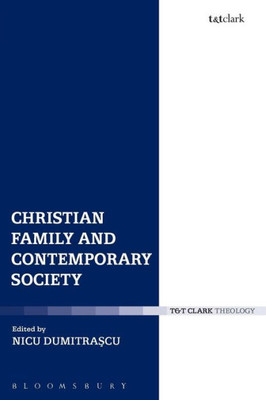 Christian Family And Contemporary Society (Ecclesiological Investigations, 21)