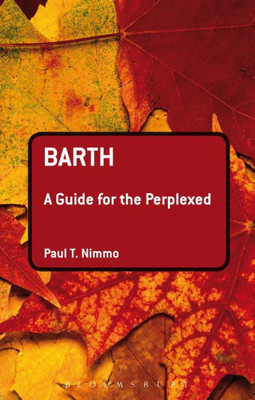Barth: A Guide For The Perplexed (Guides For The Perplexed)