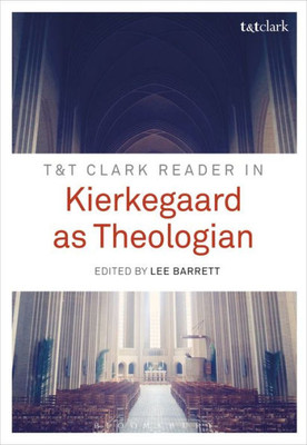 T&T Clark Reader In Kierkegaard As Theologian