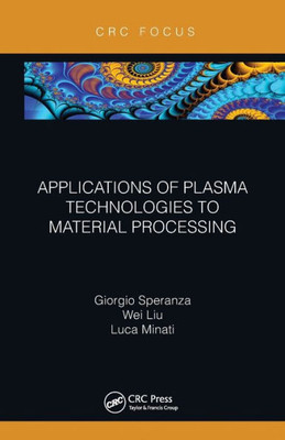 Applications Of Plasma Technologies To Material Processing