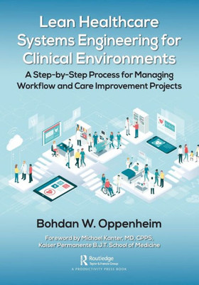 Lean Healthcare Systems Engineering For Clinical Environments