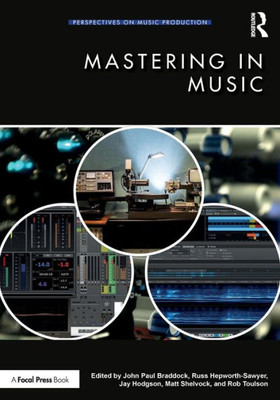 Mastering In Music (Perspectives On Music Production)