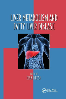 Liver Metabolism And Fatty Liver Disease (Oxidative Stress And Disease)