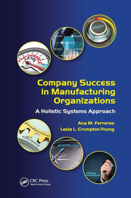 Company Success In Manufacturing Organizations (Systems Innovation Book Series)