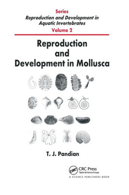 Reproduction And Development In Mollusca (Reproduction And Development In Aquatic Invertebrates)