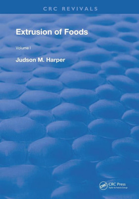 Extrusion Of Foods (Routledge Revivals)