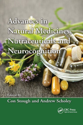 Advances In Natural Medicines, Nutraceuticals And Neurocognition