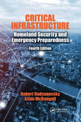 Critical Infrastructure: Homeland Security And Emergency Preparedness, Fourth Edition
