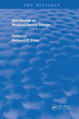Handbook Of Medical Device Design (Routledge Revivals)
