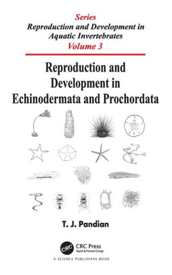 Reproduction And Development In Echinodermata And Prochordata (Reproduction And Development In Aquatic Invertebrates)